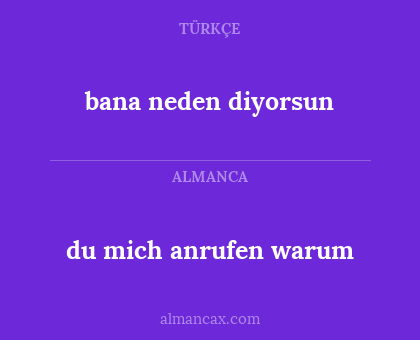 du mich anrufen warum - bana neden diyorsun