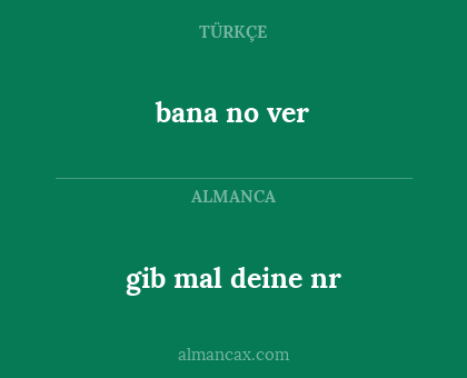 bana no ver - gib mal deine nr