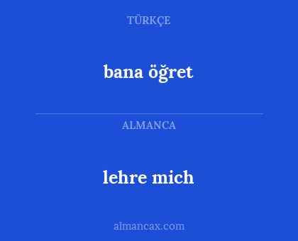lehre mich - bana öğret
