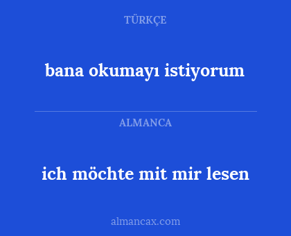 bana okumayı istiyorum - ich möchte mit mir lesen