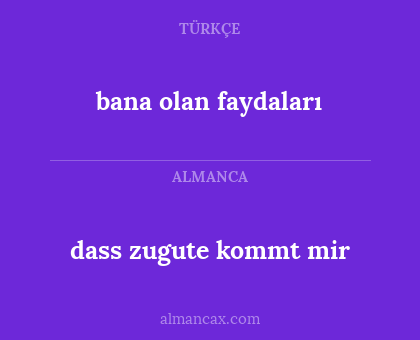 bana olan faydaları - dass zugute kommt mir