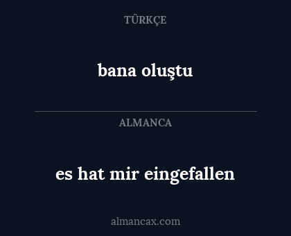bana oluştu - es hat mir eingefallen