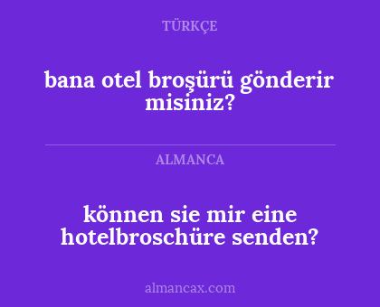 bana otel broşürü gönderir misiniz? - können sie mir eine hotelbroschüre senden?