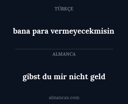 bana para vermeyecekmisin - gibst du mir nicht geld