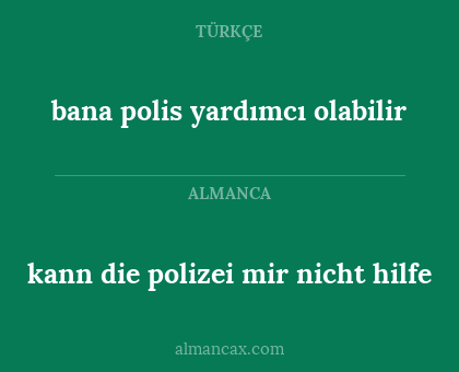 bana polis yardımcı olabilir - kann die polizei mir nicht hilfe