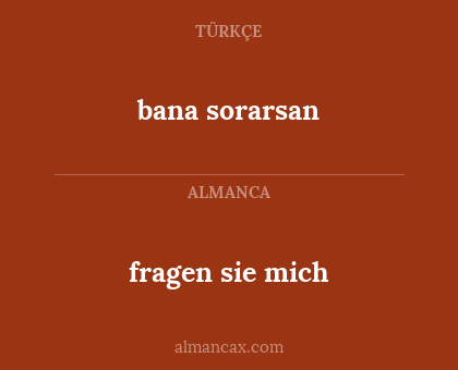bana sorarsan - fragen sie mich