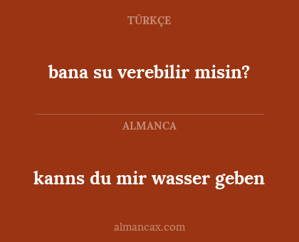 bana su verebilir misin? - kanns du mir wasser geben