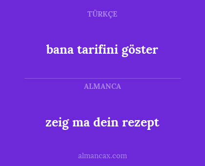 bana tarifini göster - zeig ma dein rezept
