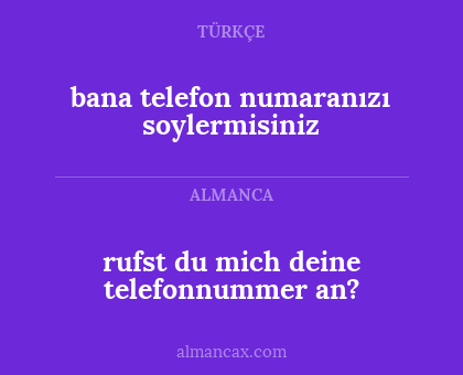 bana telefon numaranızı soylermisiniz - rufst du mich deine telefonnummer an?