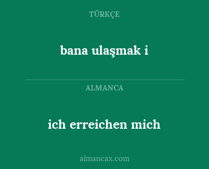 bana ulaşmak i - ich erreichen mich