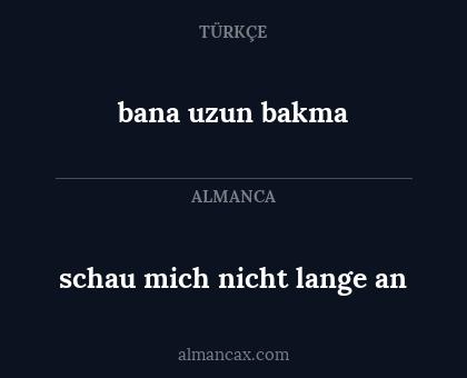 bana uzun bakma - schau mich nicht lange an