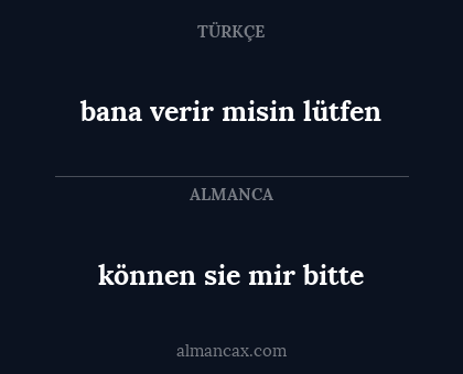 können sie mir bitte - bana verir misin lütfen