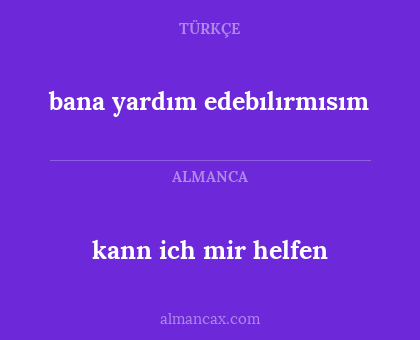 bana yardım edebılırmısım - kann ich mir helfen