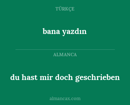 du hast mir doch geschrieben - bana yazdın