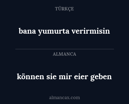 können sie mir eier geben - bana yumurta verirmisin