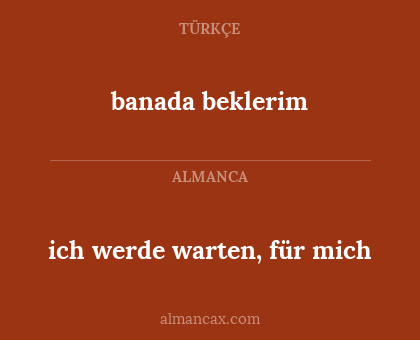 ich werde warten, für mich - banada beklerim