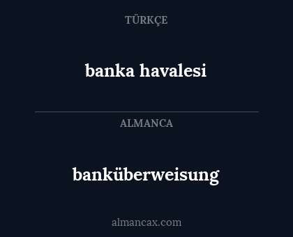 banküberweisung - banka havalesi