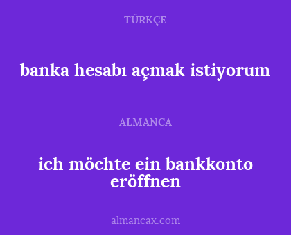 banka hesabı açmak istiyorum - ich möchte ein bankkonto eröffnen