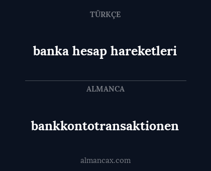banka hesap hareketleri - bankkontotransaktionen