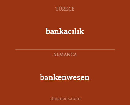 bankenwesen - bankacılık