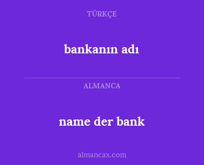 name der bank - bankanın adı