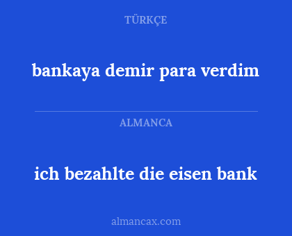 bankaya demir para verdim - ich bezahlte die eisen bank