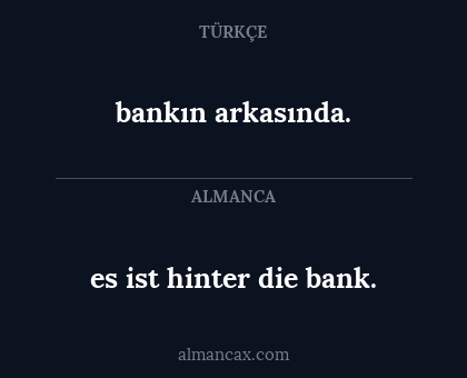 bankın arkasında. - es ist hinter die bank.