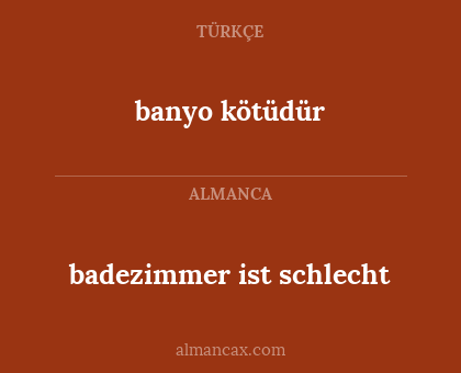 banyo kötüdür - badezimmer ist schlecht