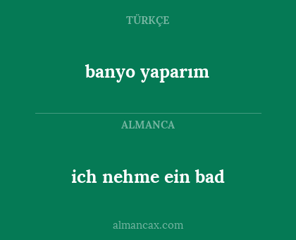 banyo yaparım - ich nehme ein bad