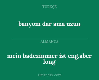 mein badezimmer ist eng,aber long - banyom dar ama uzun
