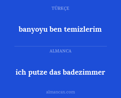 ich putze das badezimmer - banyoyu ben temizlerim