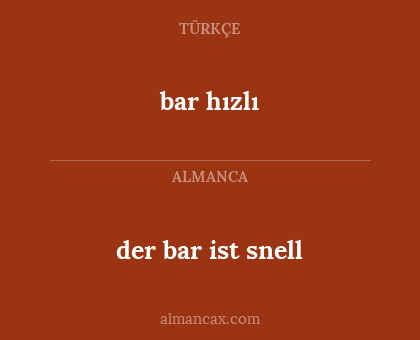 der bar ist snell - bar hızlı