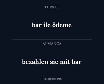 bezahlen sie mit bar - bar ile ödeme