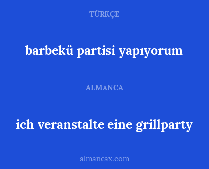 barbekü partisi yapıyorum - ich veranstalte eine grillparty