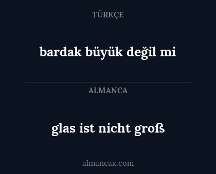 glas ist nicht groß - bardak büyük değil mi