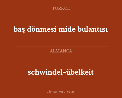 schwindel-übelkeit - baş dönmesi mide bulantısı