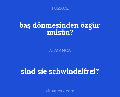 baş dönmesinden özgür müsün? - sind sie schwindelfrei?