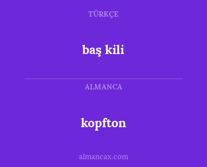 baş kili - kopfton
