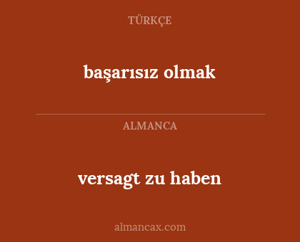 versagt zu haben - başarısız olmak