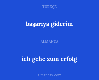 başarıya giderim - ich gehe zum erfolg