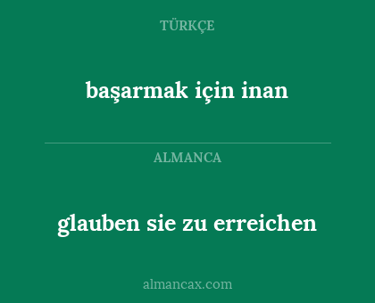 glauben sie zu erreichen - başarmak için inan