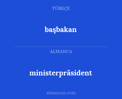 ministerpräsident - başbakan