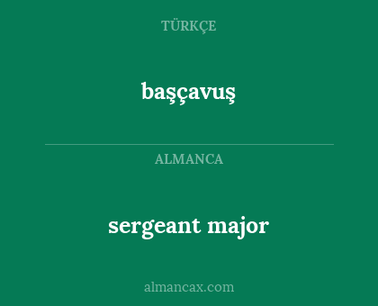 sergeant major - başçavuş