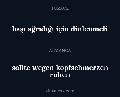 sollte wegen kopfschmerzen ruhen - başı ağrıdığı için dinlenmeli