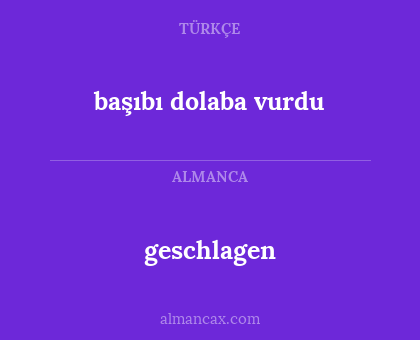 başıbı dolaba vurdu - geschlagen