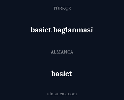 basiet baglanmasi - basiet
