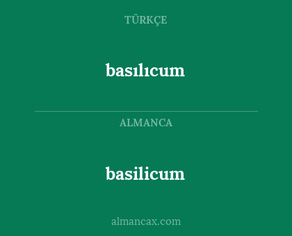 basılıcum - basilicum