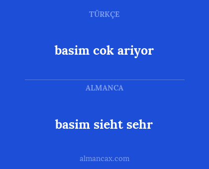 basim sieht sehr - basim cok ariyor