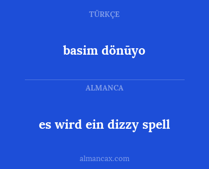 es wird ein dizzy spell - basim dönūyo