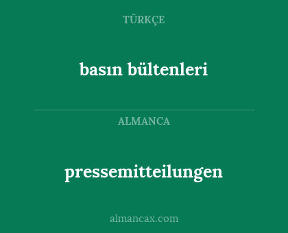 pressemitteilungen - basın bültenleri